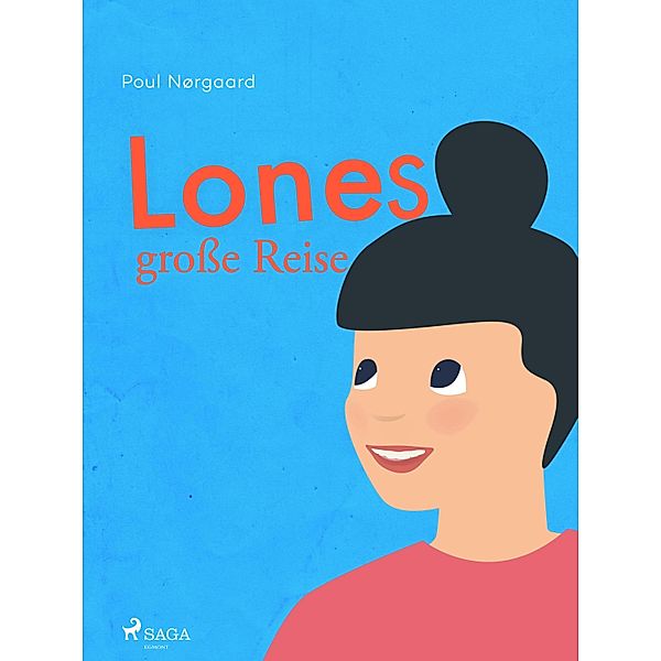 Lones große Reise / Lone, Poul Nørgaard