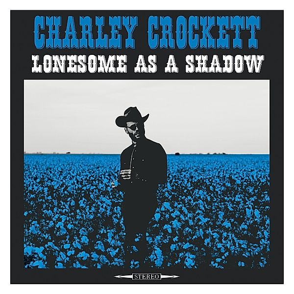 Lonesome As A Shadow (Lp) (Vinyl), Charley Crockett