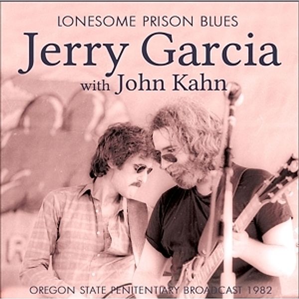 Lonesome Prison Blues, Jerry & Kahn,John Garcia