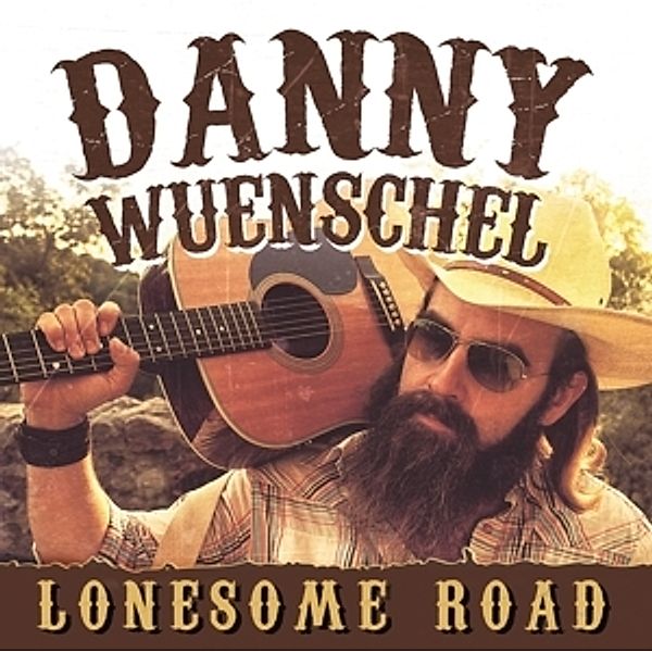 Lonesome Road, Danny Wuenschel