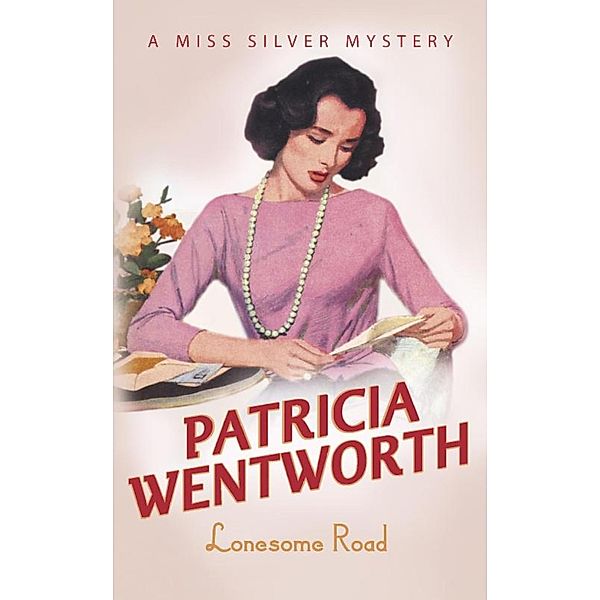 Lonesome Road / Miss Silver Series, Patricia Wentworth