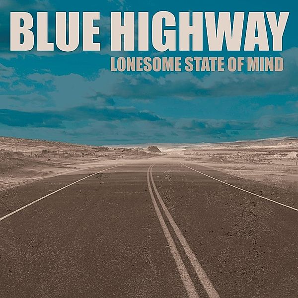 Lonesome State Of Mind, Blue Highway