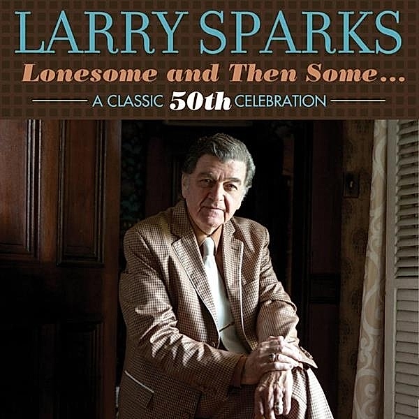 Lonesome & Then Some, Larry Sparks