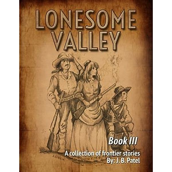 Lonesome Valley, J. B. Patel