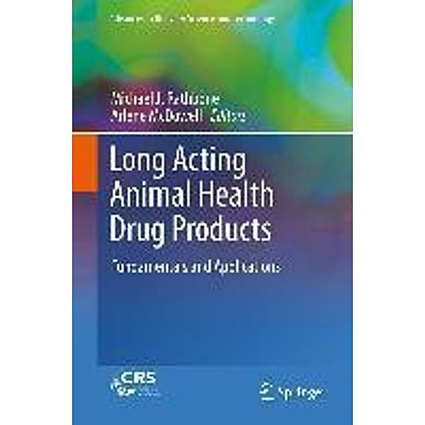 Long Acting Animal Health Drug Products / Advances in Delivery Science and Technology, Arlene McDowell