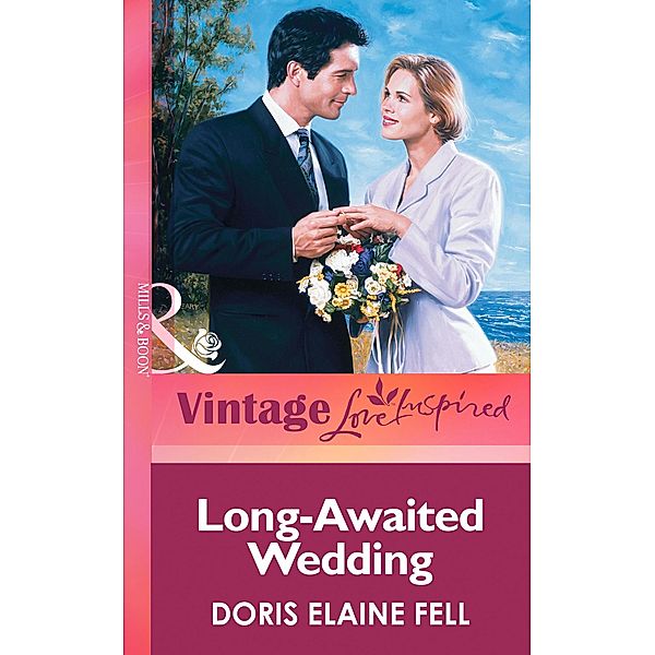 Long-Awaited Wedding (Mills & Boon Vintage Love Inspired), Doris Elaine Fell