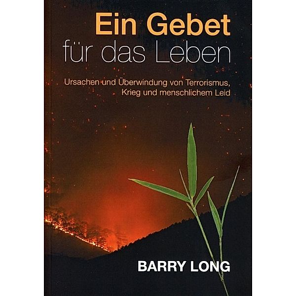 Long, B: Gebet für das Leben, Barry Long