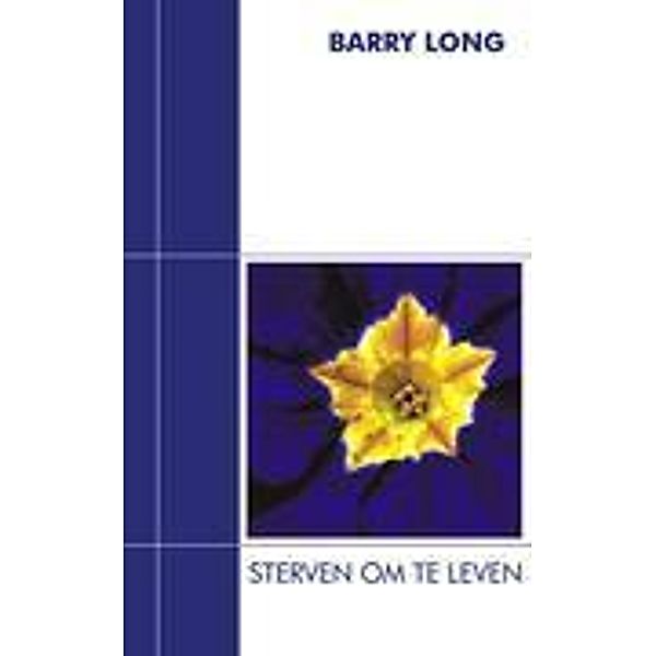 Long, B: Sterven Om Te Leven, Barry Long