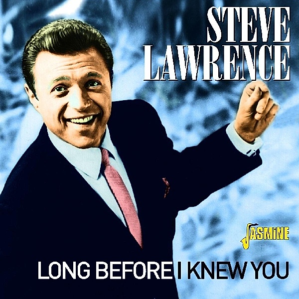 Long Before I Knew You, Steve Lawrence