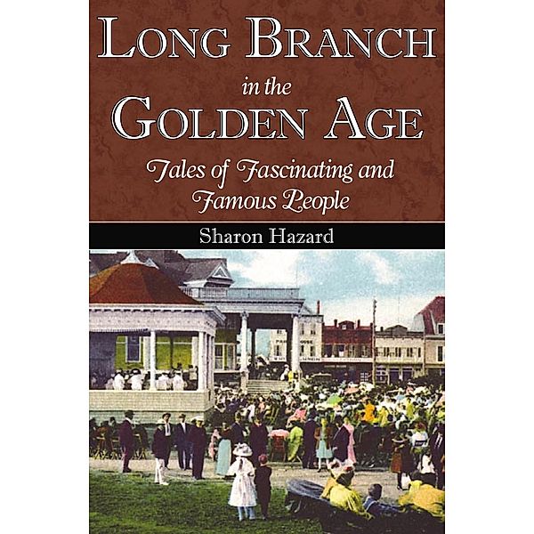 Long Branch in the Golden Age, Sharon Hazard