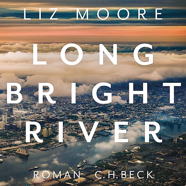 Long bright river, Liz Moore