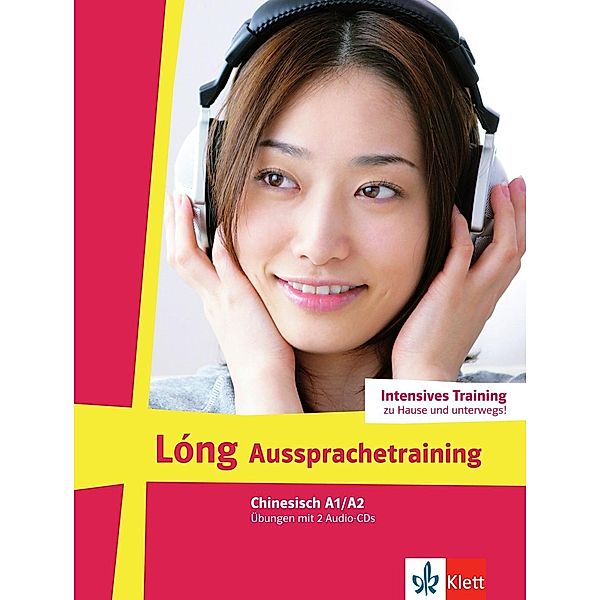 Lóng, Chinesisch für Anfänger: Aussprachetraining, m. 2 Audio-CDs, Heinrich P. Kelz, Jin Ye-Gerke