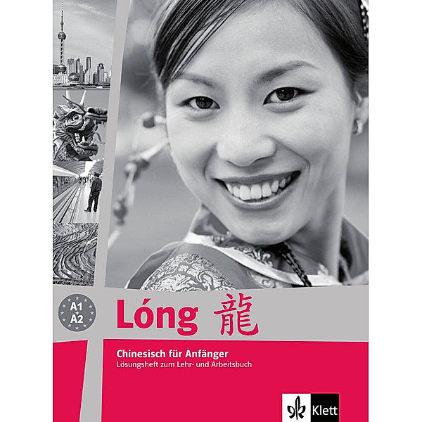 Lóng, Chinesisch für Anfänger / Lösungsheft zum Lehr- und Arbeitsbuch