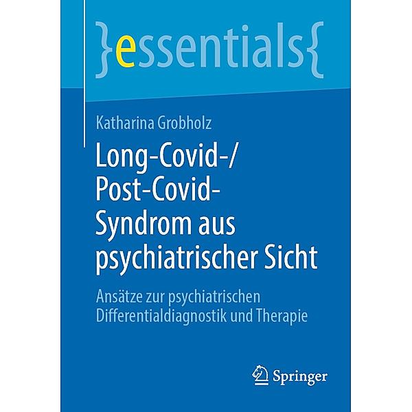 Long-Covid-/Post-Covid-Syndrom aus psychiatrischer Sicht, Katharina Grobholz