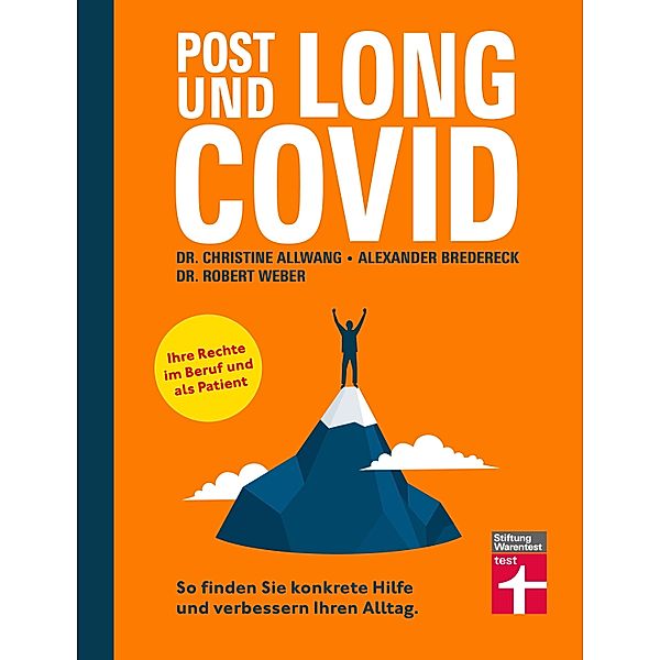 Long Covid und Post Covid - Ratgeber mit fundierten, psychologischen Strategien für den Umgang mit der Erkrankung - Long-Covid-Rechtsberatung, Christine Allwang, Alexander Bredereck, Robert Weber