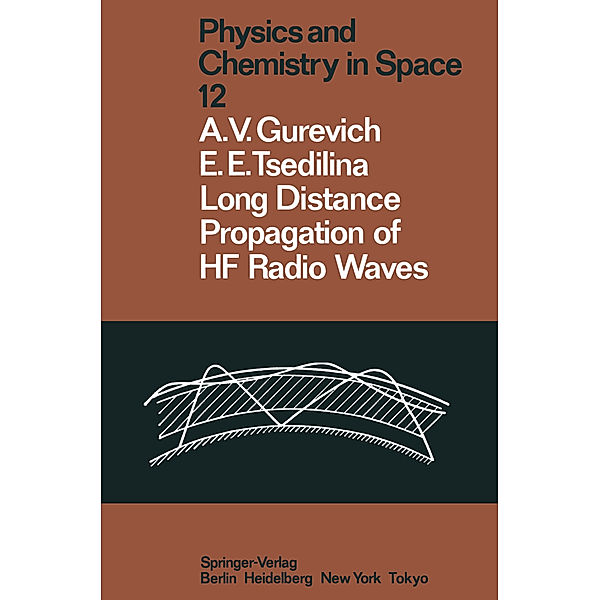 Long Distance Propagation of HF Radio Waves, Alexander V. Gurevich, Elena E. Tsedilina