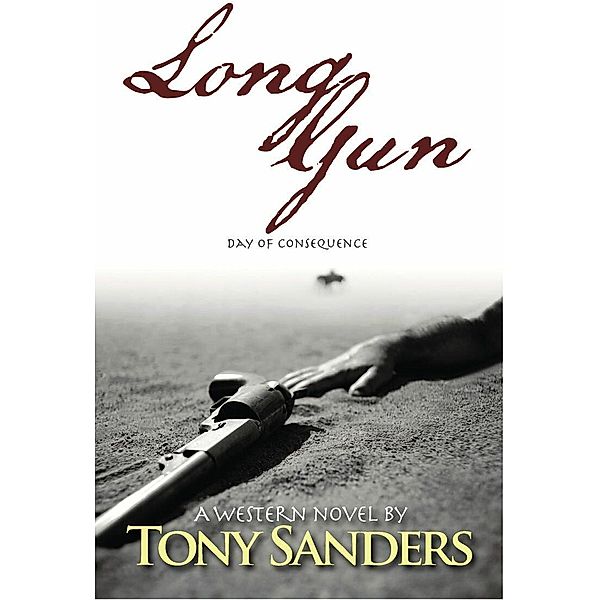 Long Gun, Day of Consequence, Tony Sander