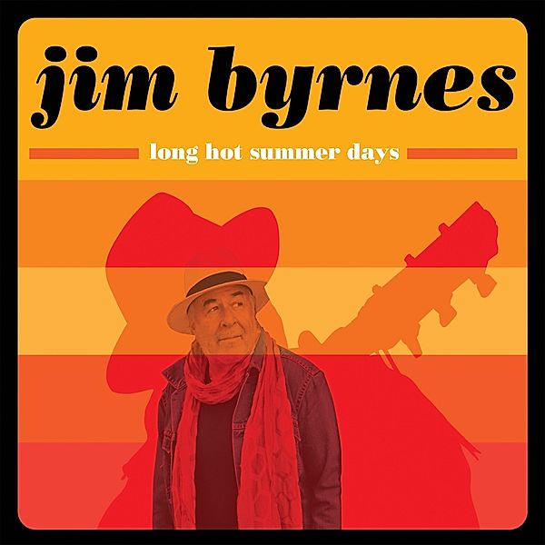 Long Hot Summer Days, Jim Byrnes