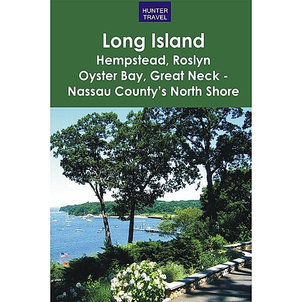 Long Island: Hempstead, Roslyn, Oyster Bay, Great Neck - Nassau County's North Shore, Francine Silverman