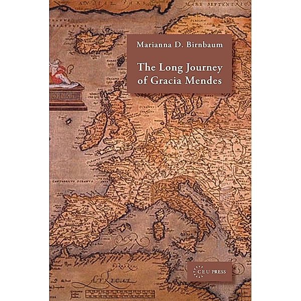 Long Journey of Gracia Mendes, Marianna D. Birnbaum
