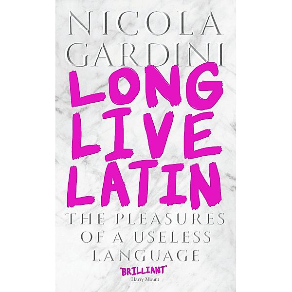 Long Live Latin, Nicola Gardini