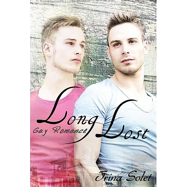 Long Lost: Gay Romance, Trina Solet