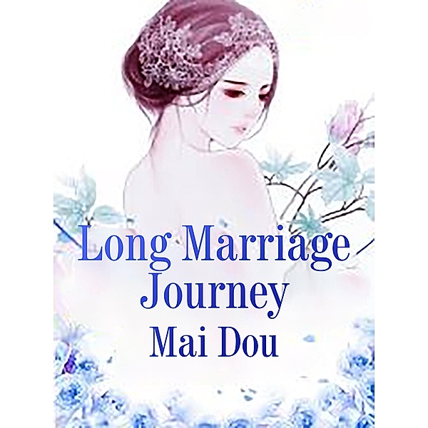 Long Marriage Journey, Mai Dou
