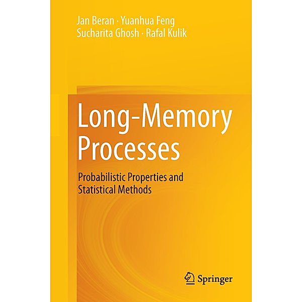 Long Memory Processes, Jan Beran, Yuanhua Feng, Sucharita Ghosh, Rafal Kulik