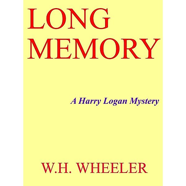 Long Memory / W.H. Wheeler, W. H. Wheeler