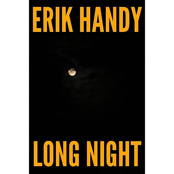 Long Night, Erik Handy