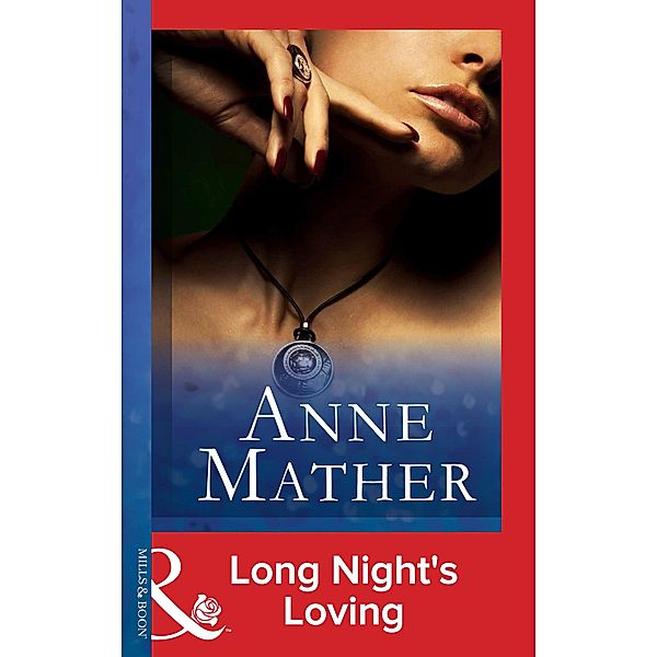 Long Night's Loving / The Anne Mather Collection, Anne Mather