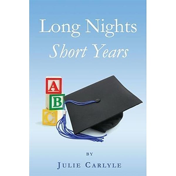 Long Nights: Short Years, Julie Carlyle
