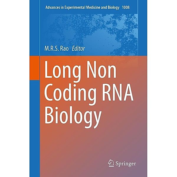 Long Non Coding RNA Biology / Advances in Experimental Medicine and Biology Bd.1008