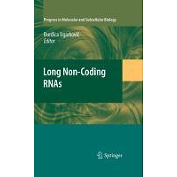 Long Non-Coding RNAs / Progress in Molecular and Subcellular Biology Bd.51, Durdica Ugarkovic