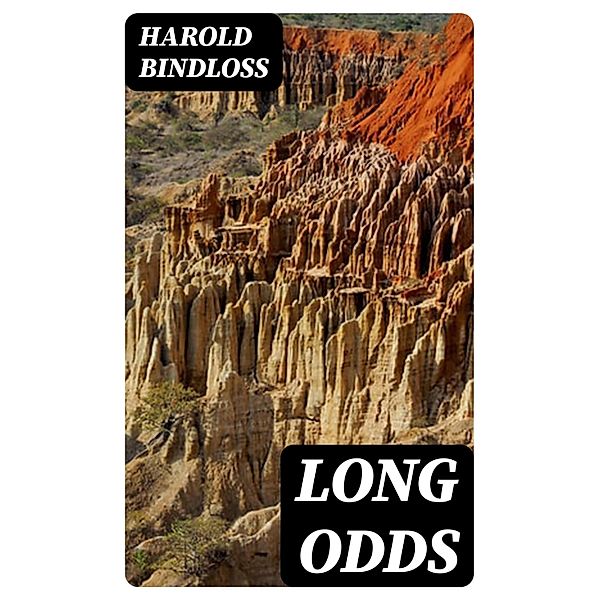 Long Odds, Harold Bindloss