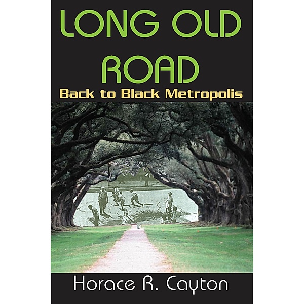 Long Old Road, Horace Cayton