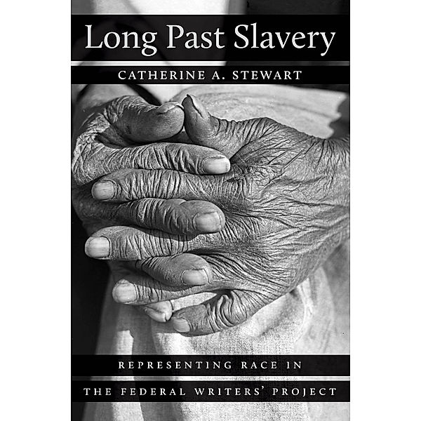 Long Past Slavery, Catherine A. Stewart