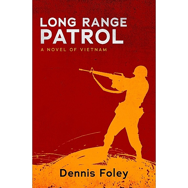 Long Range Patrol / The Jim Hollister Trilogy, Dennis Foley