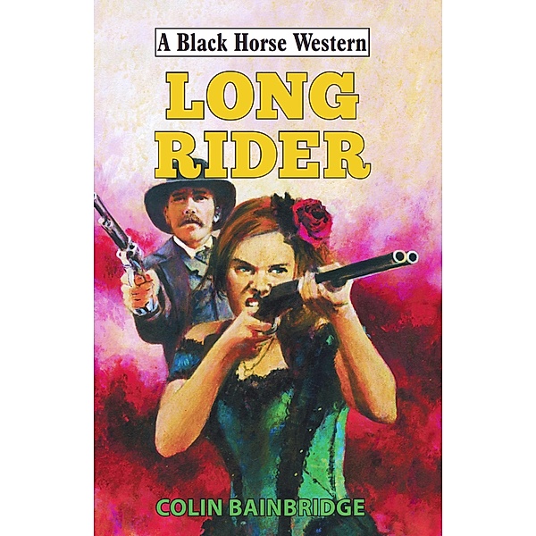 Long Rider / Black Horse Western Bd.0, Colin Bainbridge