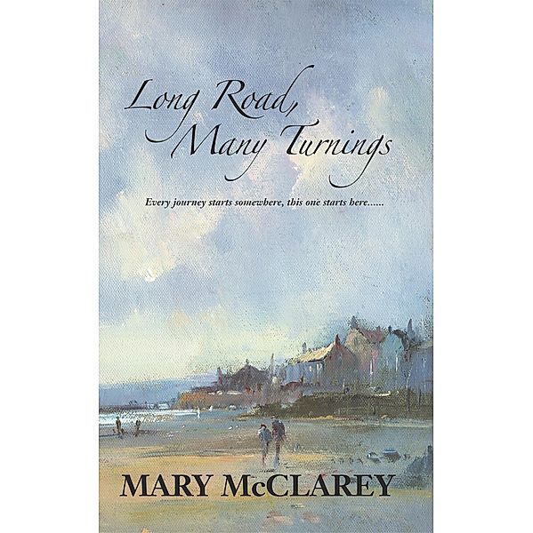Long Road, Many Turnings, Mary Mcclarey