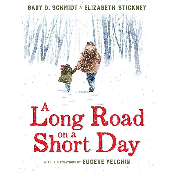 Long Road on a Short Day / Clarion Books, Gary D. Schmidt