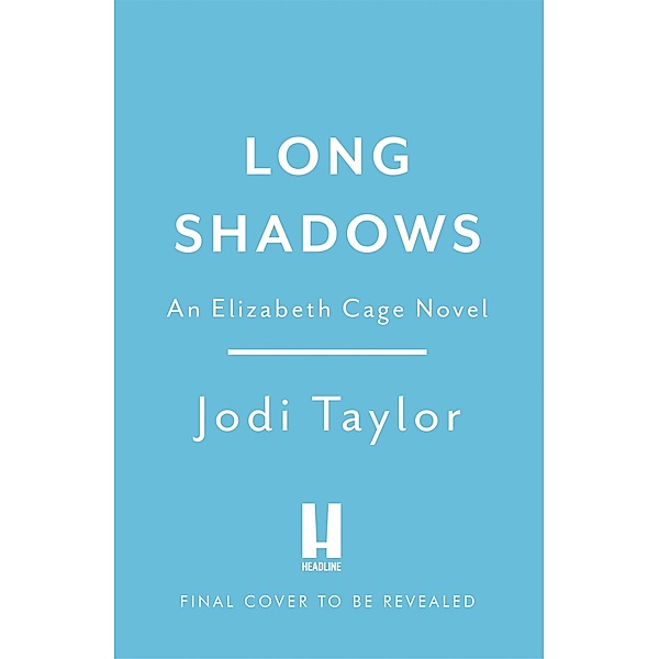 Long Shadows / Elizabeth Cage Bd.3, Jodi Taylor