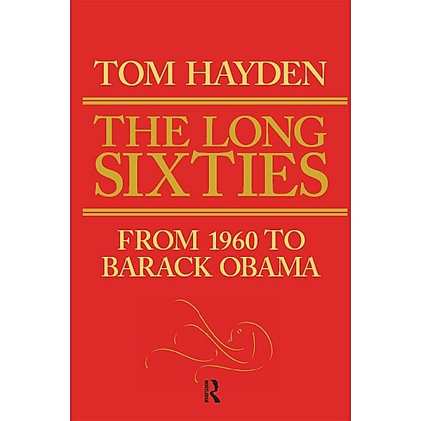 Long Sixties, Tom Hayden