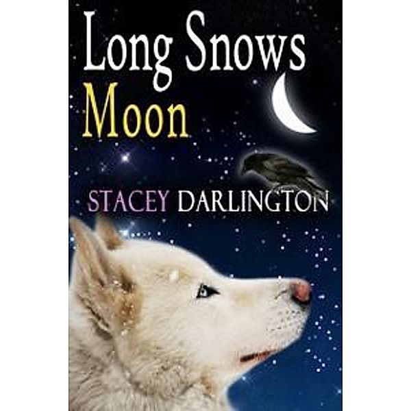 Long Snows Moon / Melange Books, LLC, Stacey Darlington