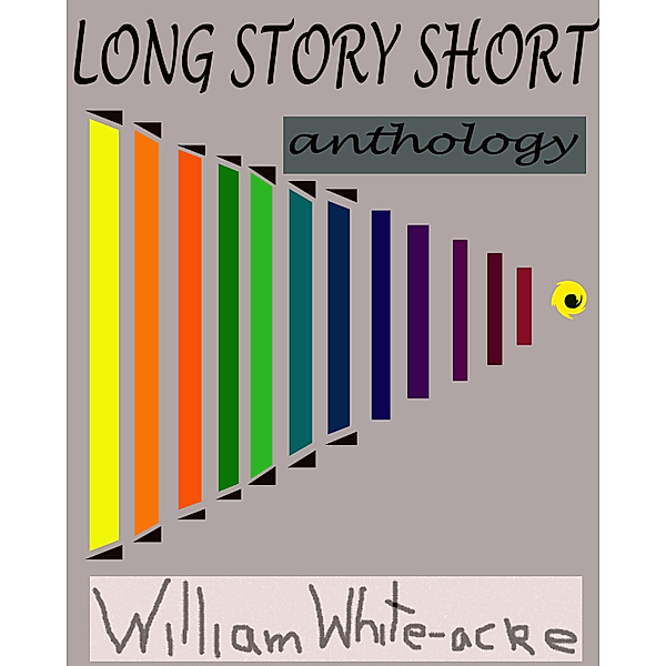 Long Story Short, William White-acre