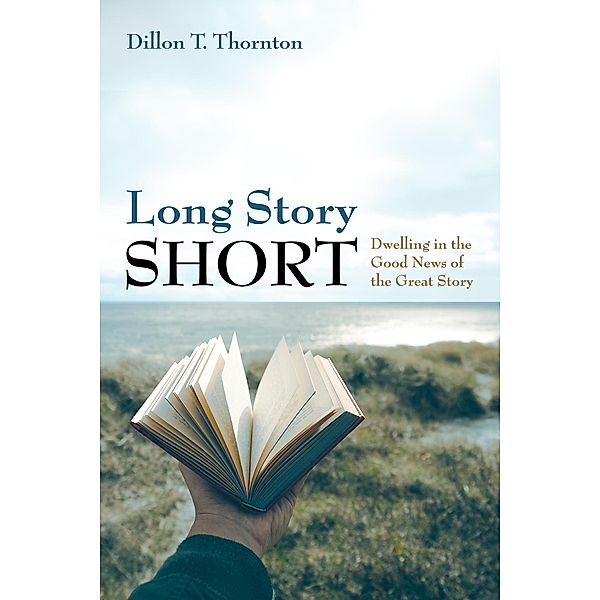 Long Story Short, Dillon T. Thornton
