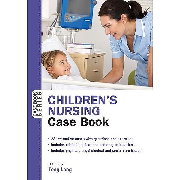 Long, T: Children's Nursing Case Book, Tony Long