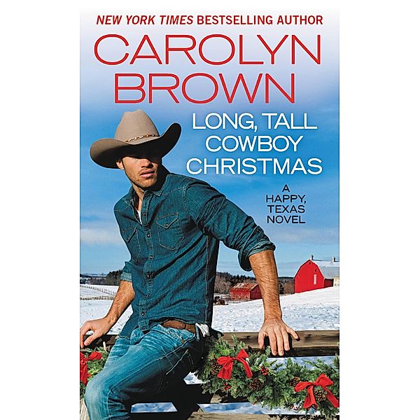 Long, Tall Cowboy Christmas / Happy, Texas Bd.2, Carolyn Brown