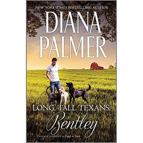 Long, Tall Texans: Bentley / Long, Tall Texans Bd.46, Diana Palmer