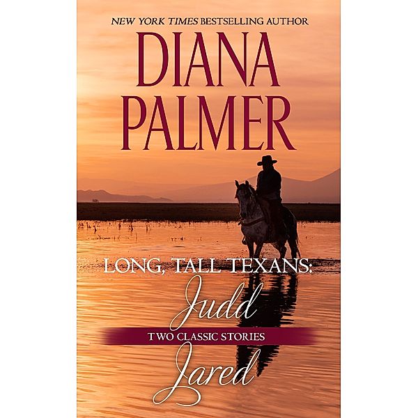 Long, Tall Texans: Judd & Long, Tall Texans: Jared / Long, Tall Texans, Diana Palmer